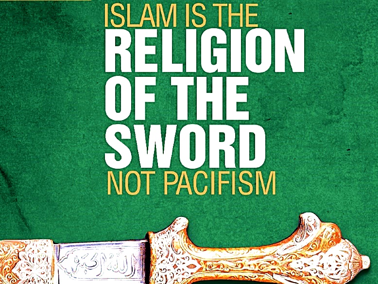 Islam- Sword not Pacifism